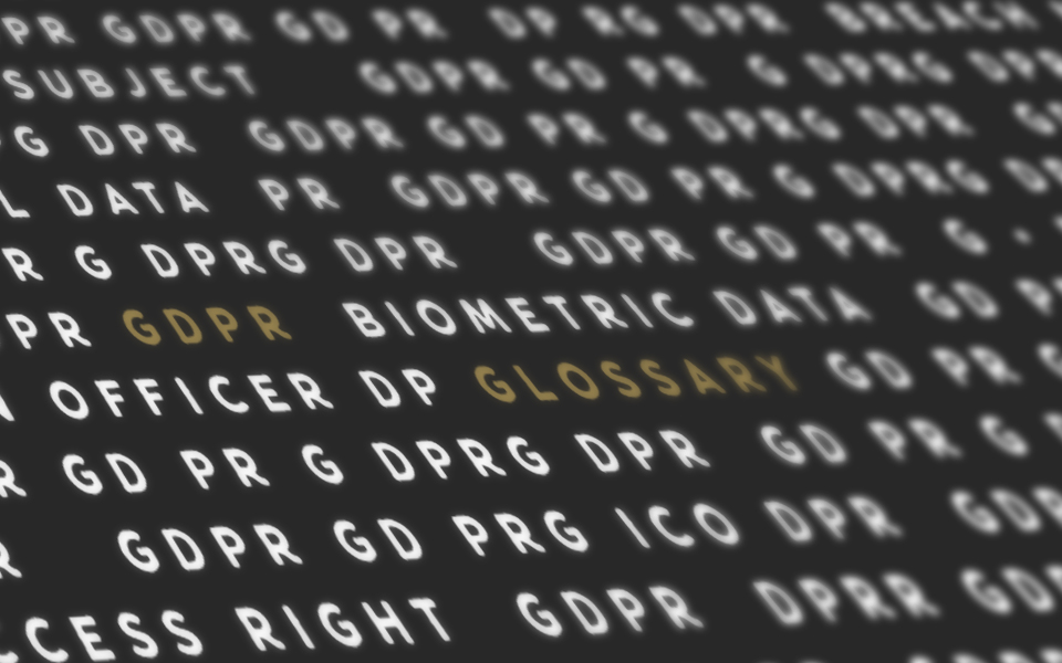 K3 mstore - gdpr glossary - a guide to the <strong>terminology</strong>