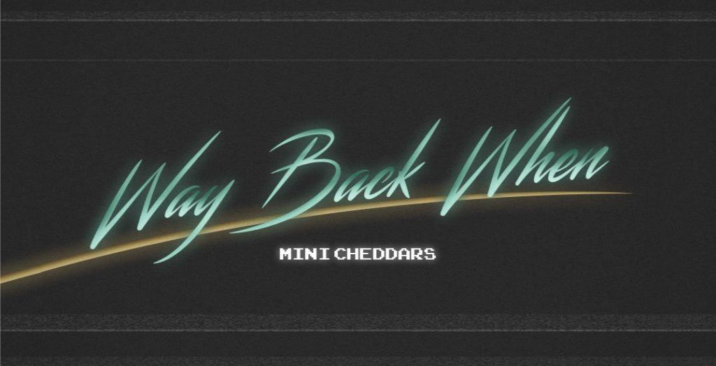 K3 mstore - way back when - <strong>mini cheddars</strong>