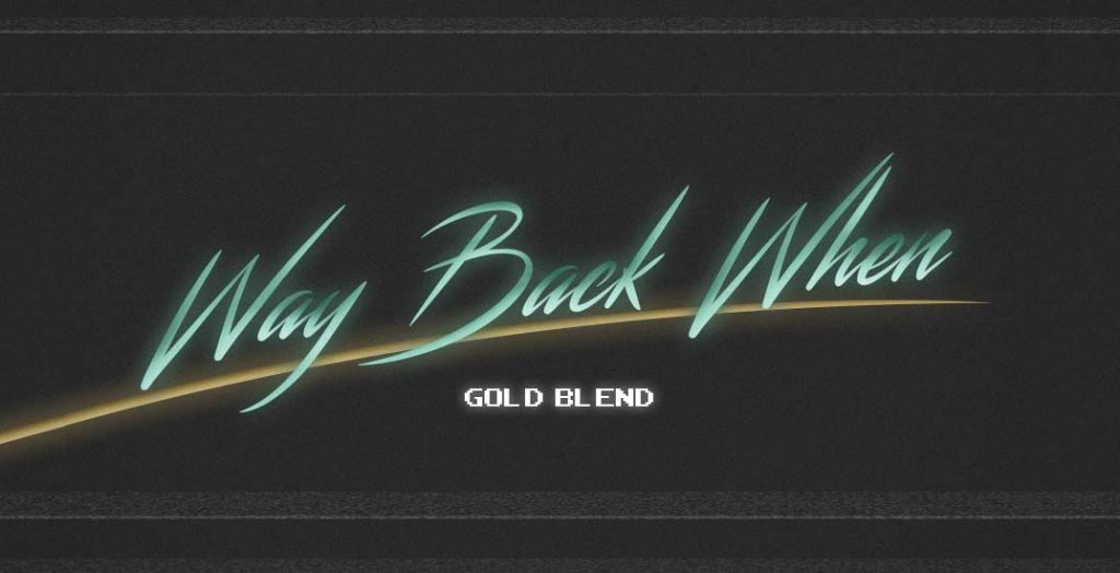 K3 mstore - way back when - <strong>gold blend</strong>